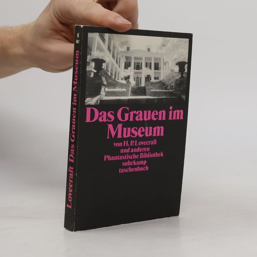 H. P. Lovecraft Das Grauen im Museum und andere Erzählungen