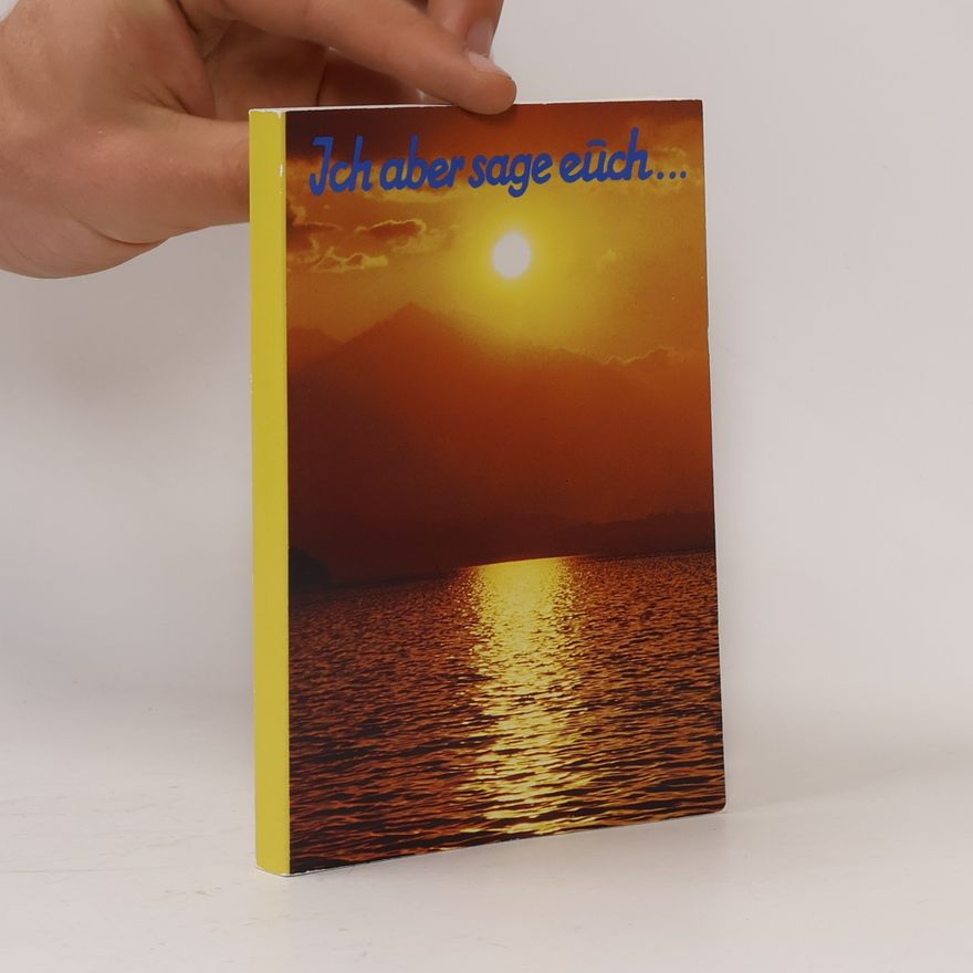 Autorenkollektiv Ich aber sage euch...