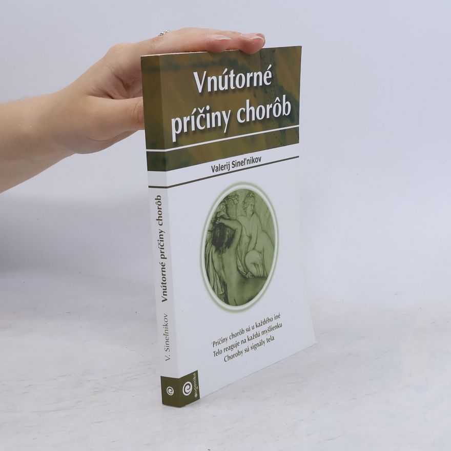 Valerij Vladimirovič Sinel‘nikov Vnútorné príčiny chorôb