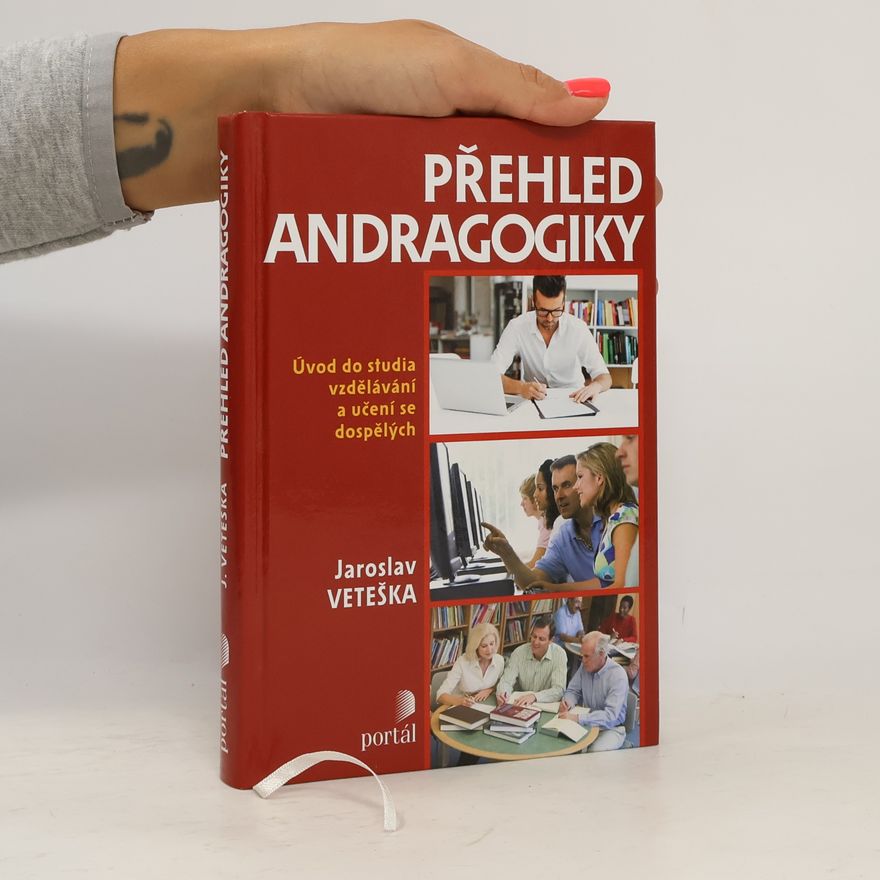 Jaroslav Veteška Přehled andragogiky: úvod do studia vzdělávání a učení se dospělých