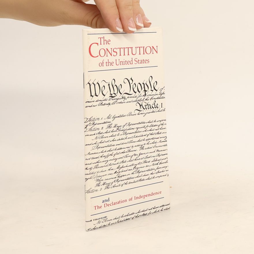 Kolektiv autorů The Constitution of the United States and The Declaration of Independence