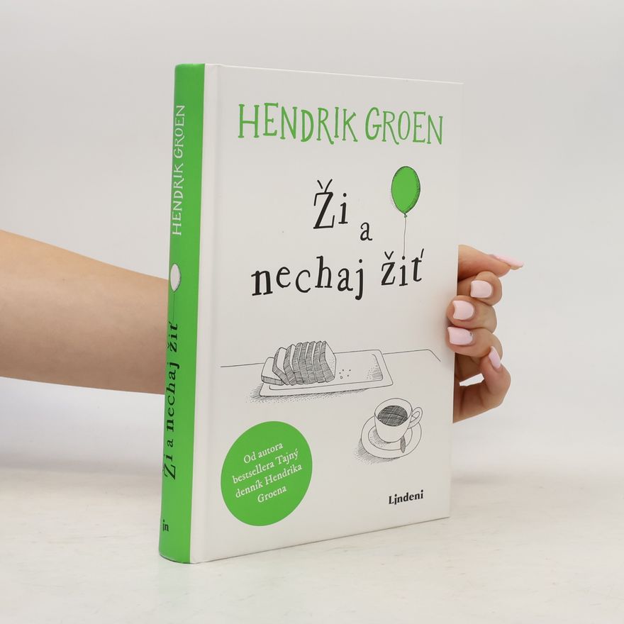Hendrik Groen Ži a nechaj žiť