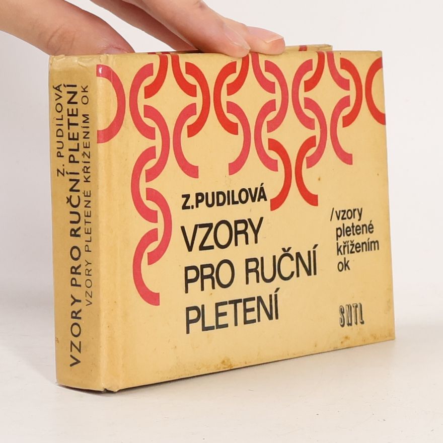 Pudilová Zdenka Vzory pro ruční pletení. Vzory pletené křížením ok