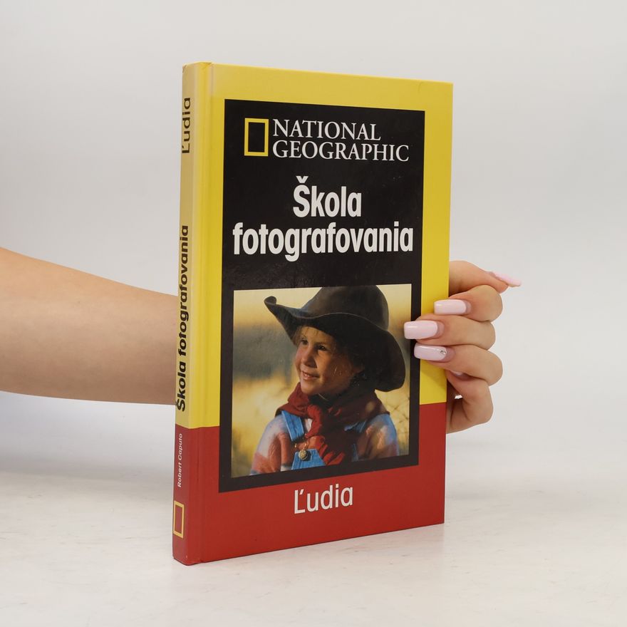 Robert Caputo Škola fotografovania - Ľudia