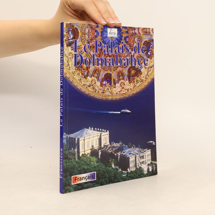 Autorenkollektiv Le Palais de Dolmabahçe