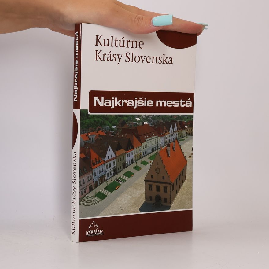 Daniel Kollár Najkrajšie mestá : mestské pamiatkové rezervácie