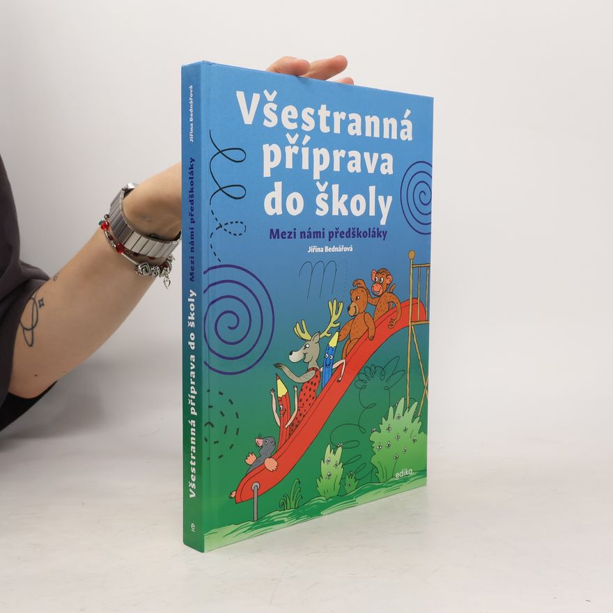 Jiřina Bednářová Všestranná příprava do školy: Mezi námi předškoláky