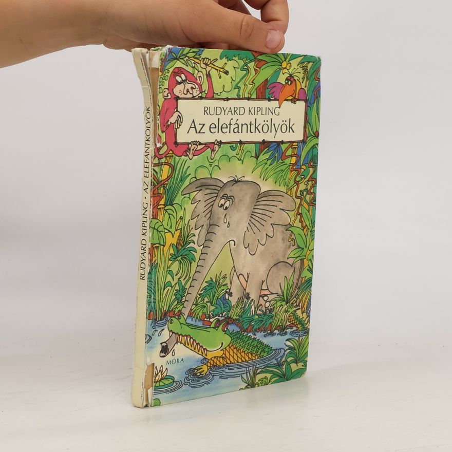 Rudyard Kipling Az elefántkölyök