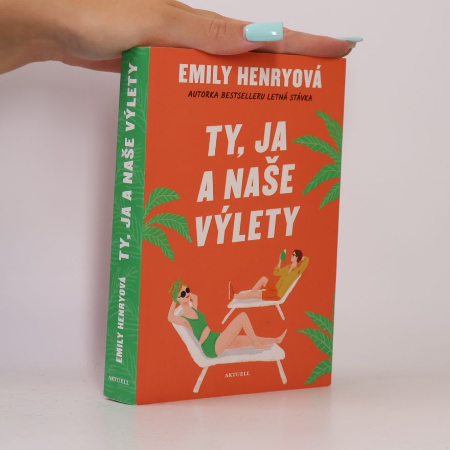 Emily Henry Ty, ja a naše výlety