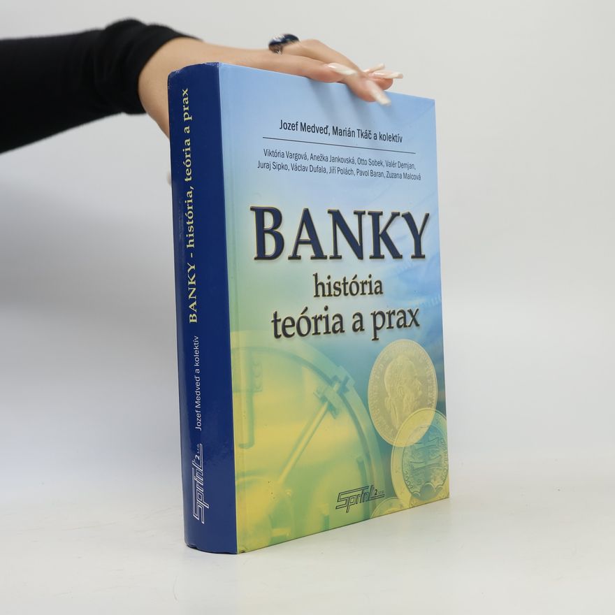 Jozef Medveď Banky. História, teória a prax