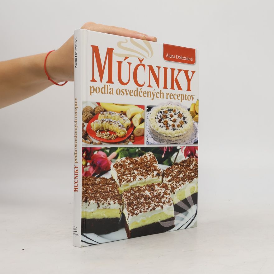 Alena Doležalová Múčniky podľa osvedčených receptov
