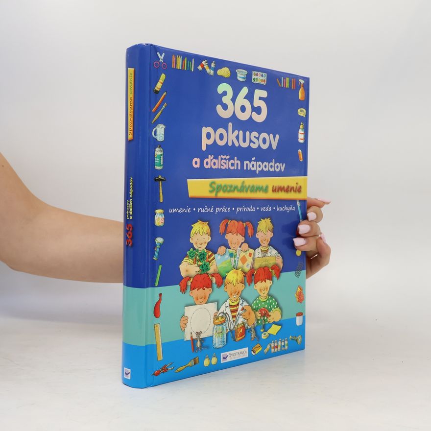 Autorenkollektiv 365 pokusov a ďalších nápadov