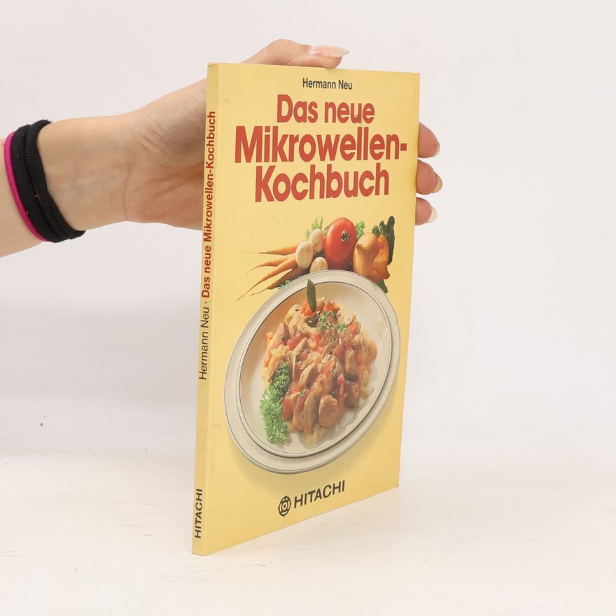 Hermann Neu Das neue Mikrowellen-Kochbuch