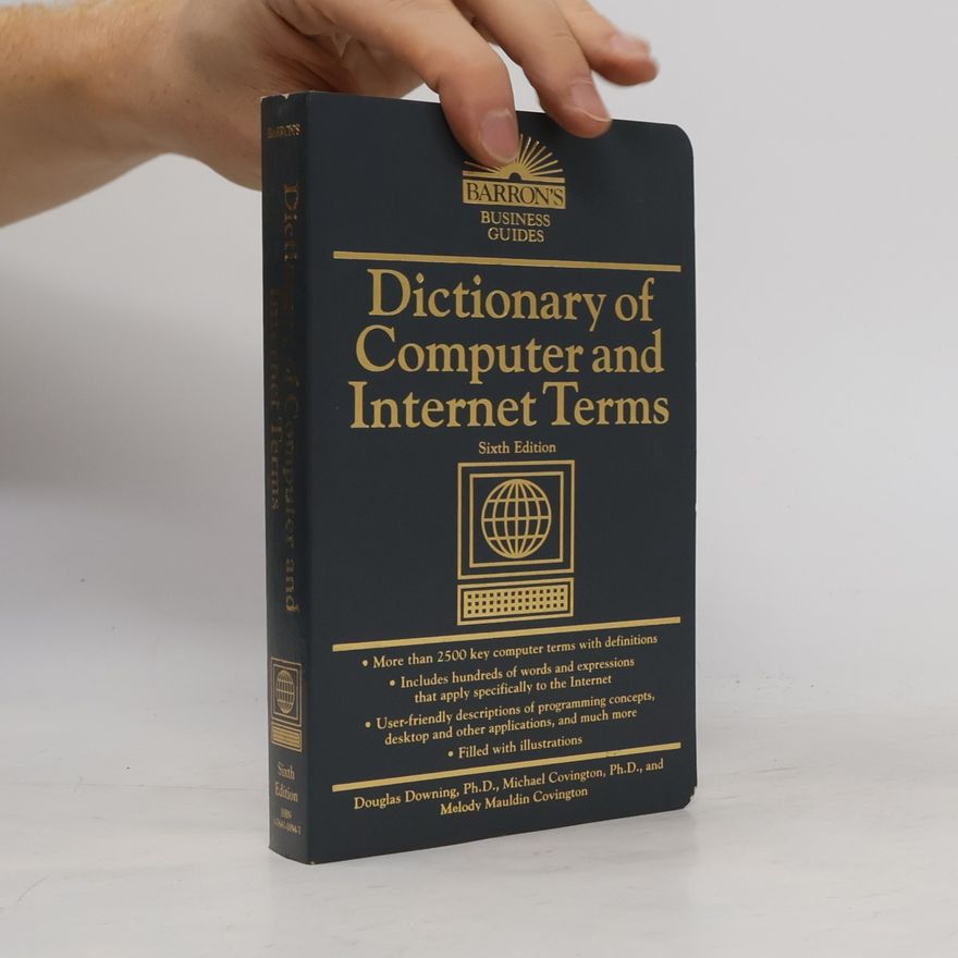 Douglas Downing Dictionary of Computer and Internet Terms - Sixth Edition