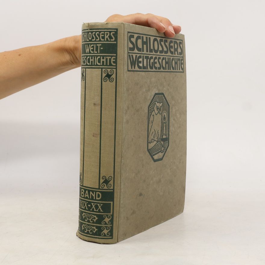 Christoph Friedrich Schlosser Fr. Chr. Schlosser's Weltgeschichte. Band XIX. - XX.