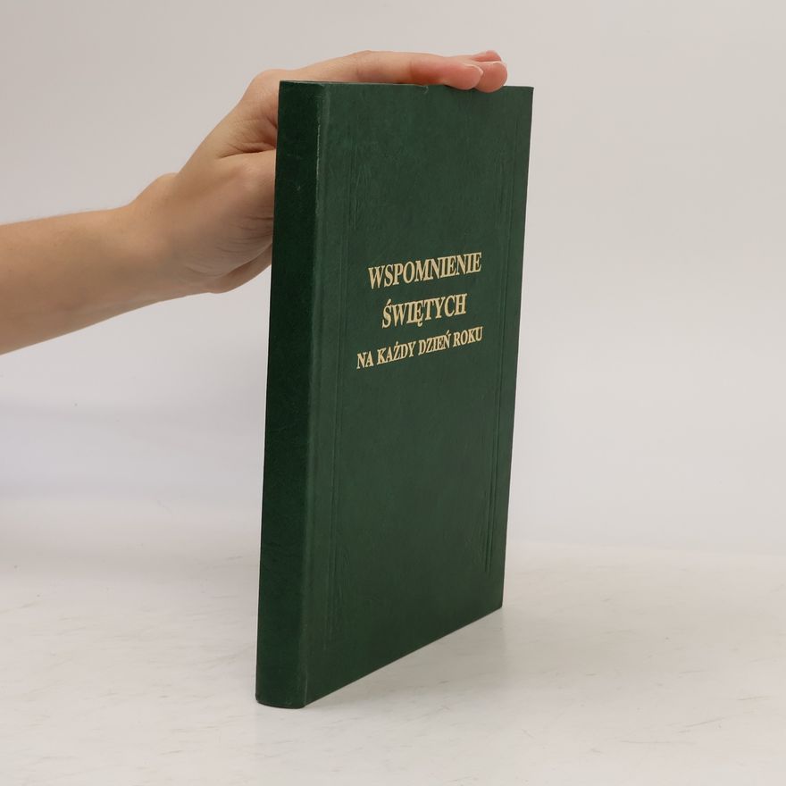 Various authors Wspomnienie świętych na każdy dzień roku