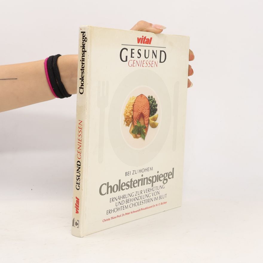 Christa Thim Gesund geniessen bei zu hohem Cholesterinspiegel