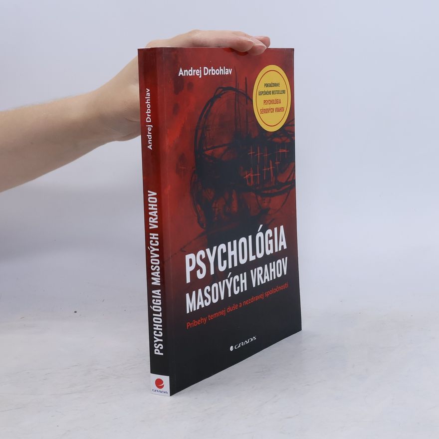 Andrej Drbohlav Psychológia masových vrahov
