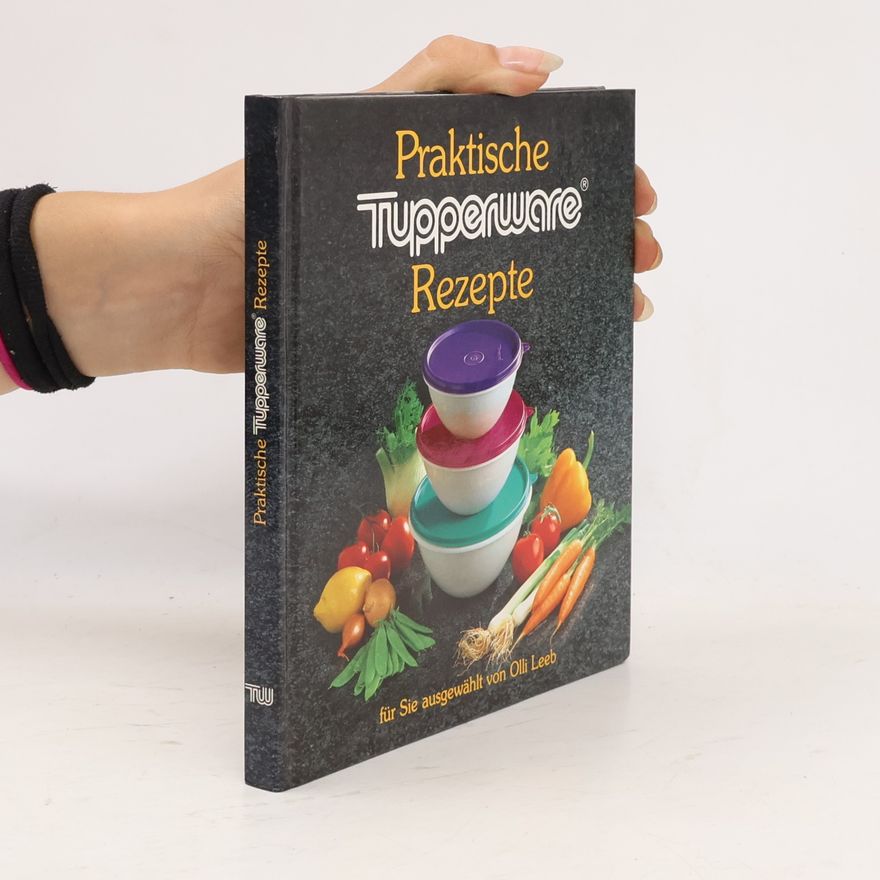 Olli Leeb Praktische Tupperware Rezepte