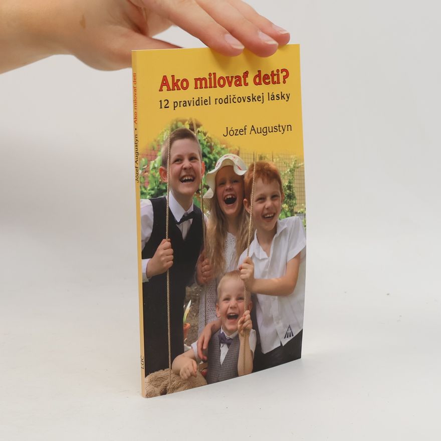 Józef Augustyn Ako milovat' deti?