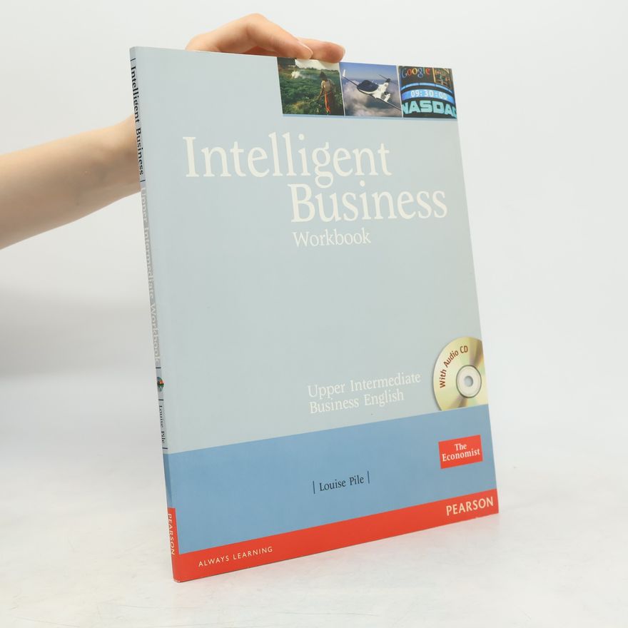 Louise Pile Intelligent business : upper intermediate : workbook