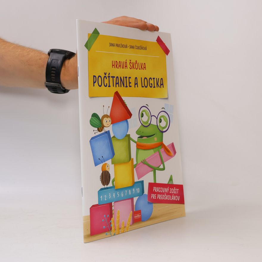 Jana Pavlíková Jana Čerešňová Hravá škôlka Počítanie a logika