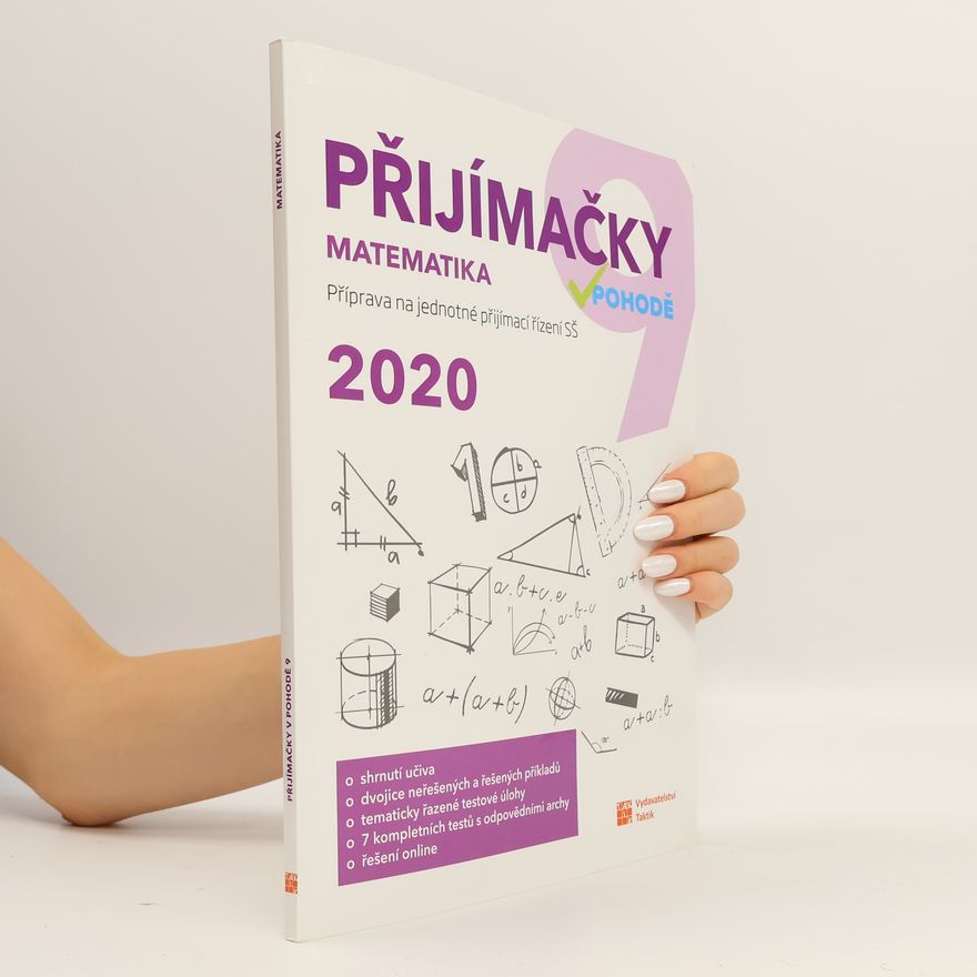 Lenka Švehlíková Přijímačky v pohodě : příprava na jednotné přijímací řízení SŠ. Matematika