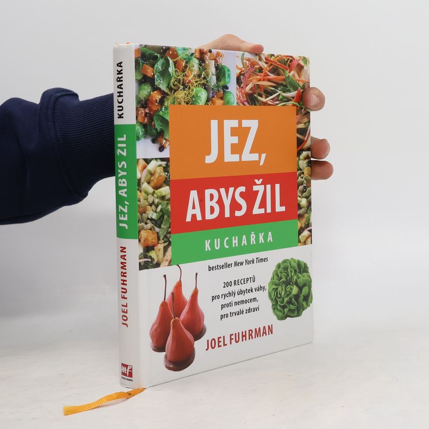 Joel Fuhrman Jez, abys žil. Kuchařka