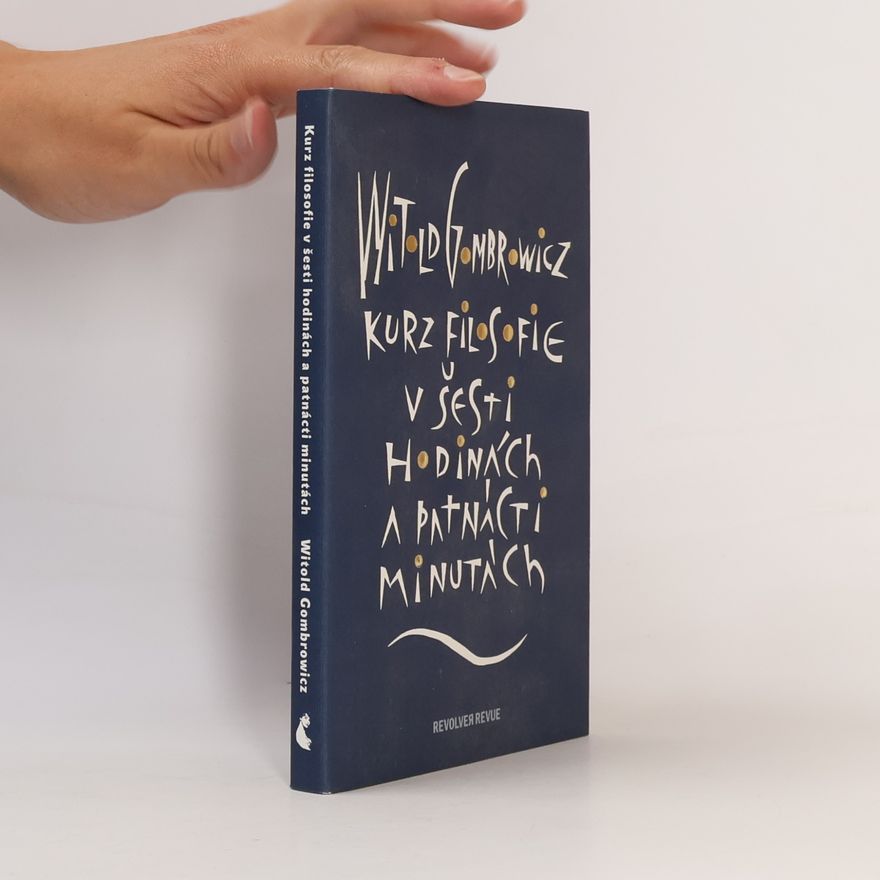 Witold Marian Gombrowicz Kurz filosofie v šesti hodinách a patnácti minutách
