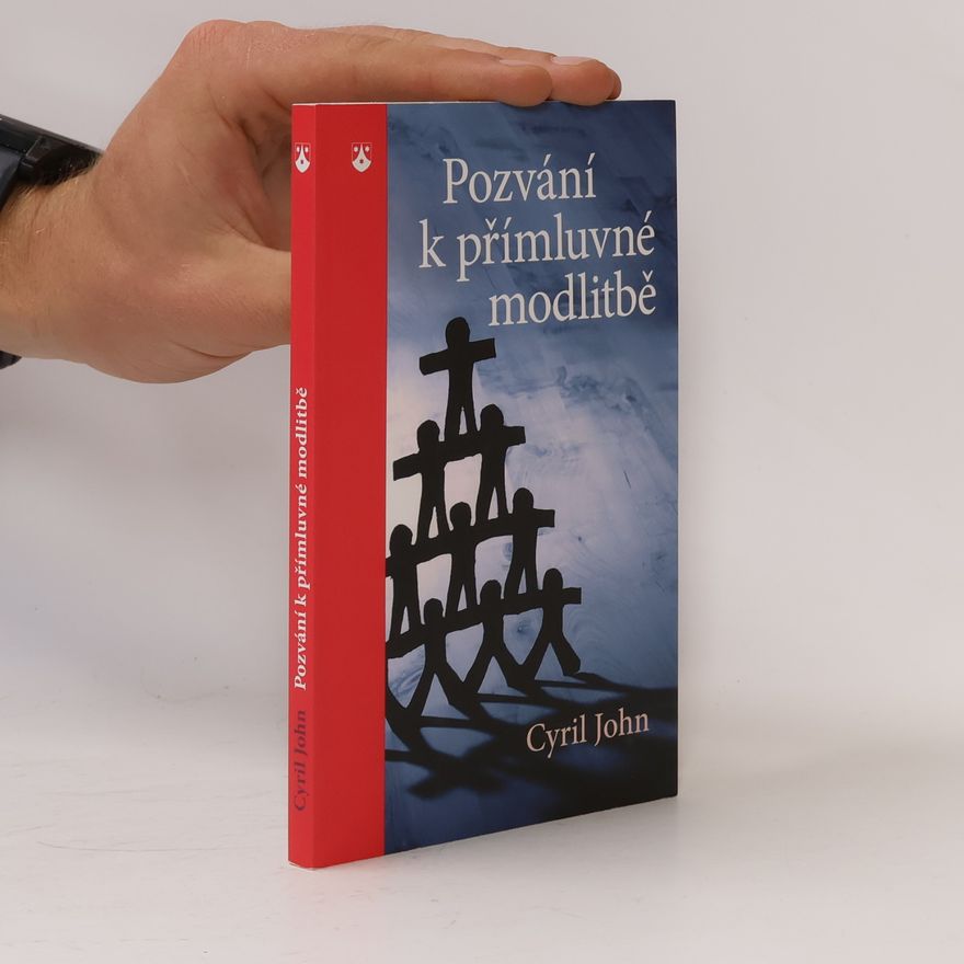 Cyril John Pozvání k přímluvné modlitbě