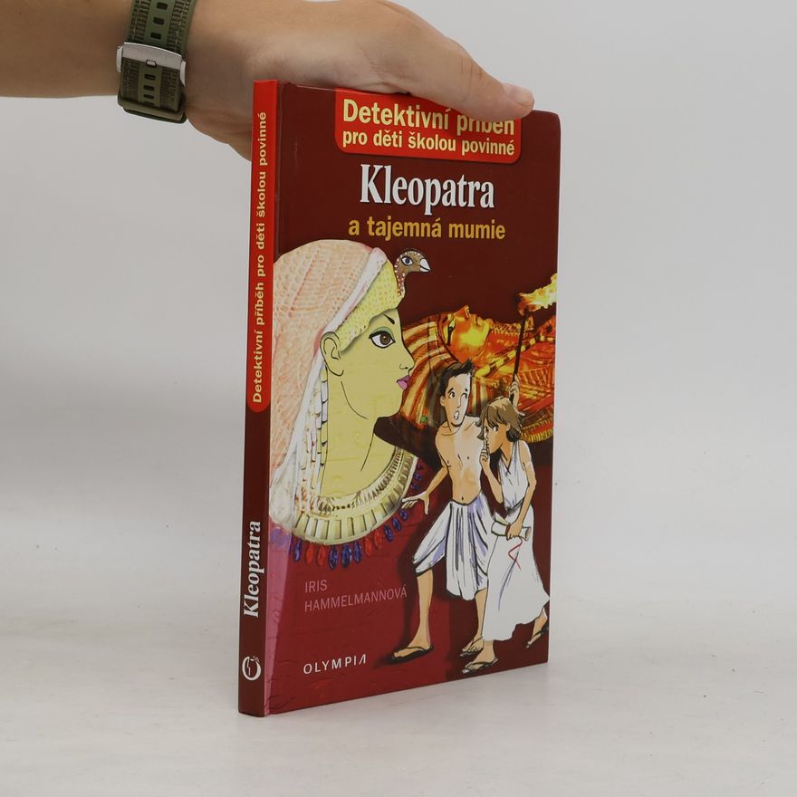Bettina Weisl Kleopatra a tajemná mumie