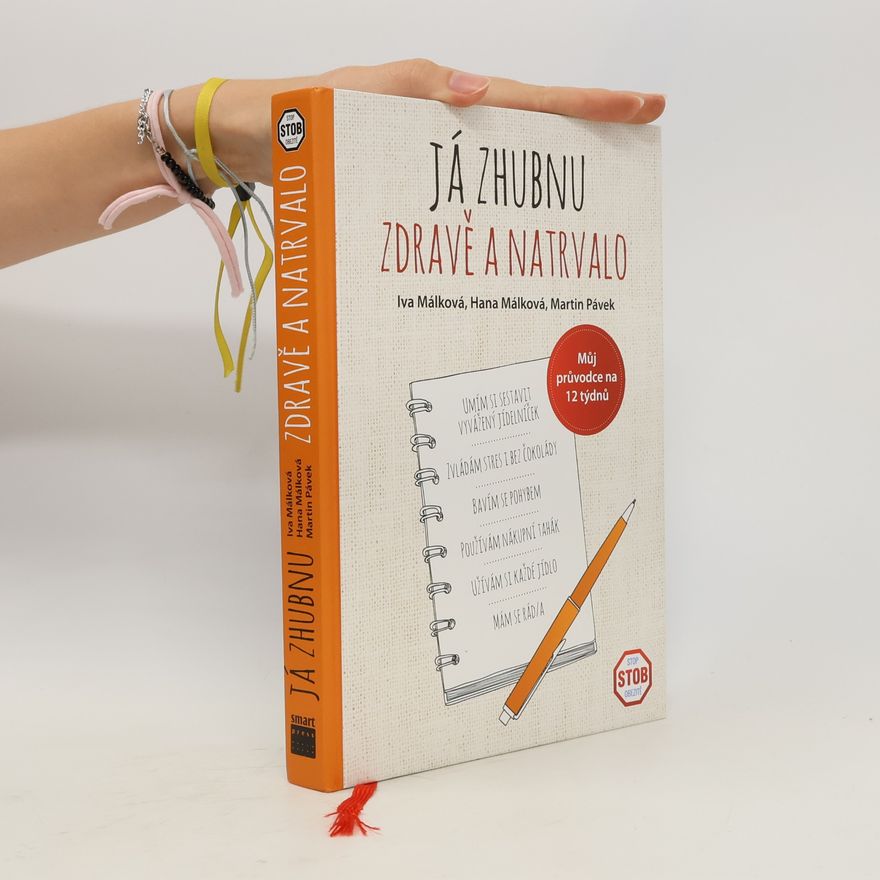 Various authors Já zhubnu zdravě a natrvalo: Můj průvodce na 12 týdnů
