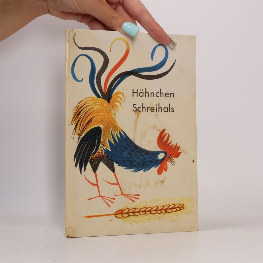 Erich Gürtzig Hähnchen Schreihals
