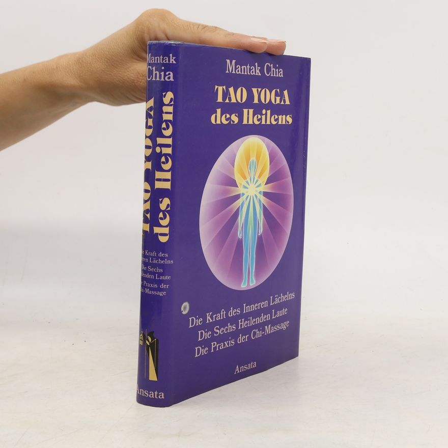 Mantak Chia Tao Yoga des Heilens