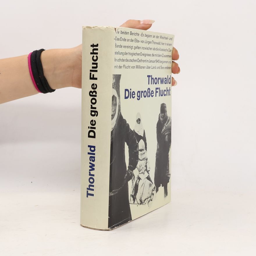 Jürgen Thorwald Die große Flucht