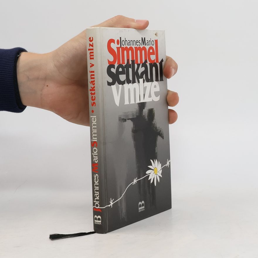 Johannes Mario Simmel Setkání v mlze