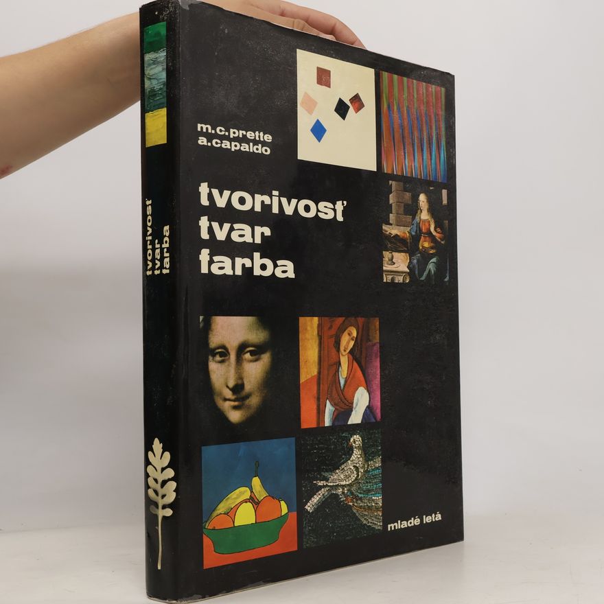 A. Capadlo Tvorivosť, tvar, farba