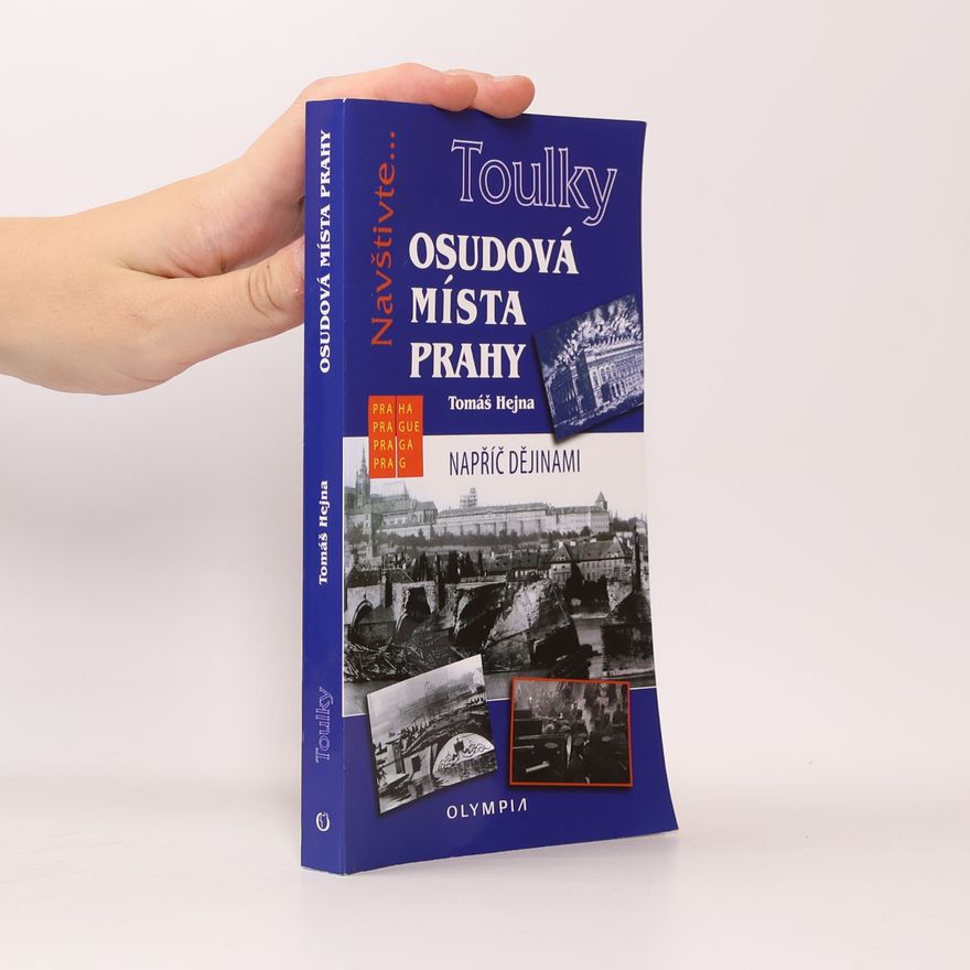 Tomáš Hejna Osudová místa Prahy