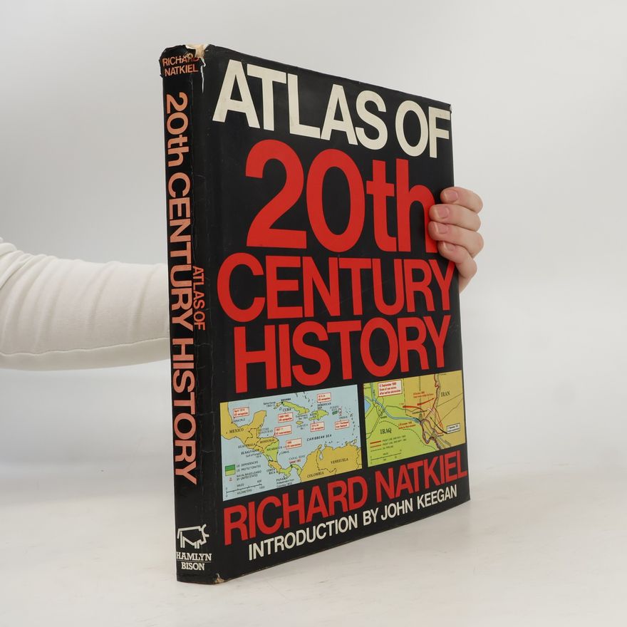 Richard Natkiel Atlas of 20th Century History