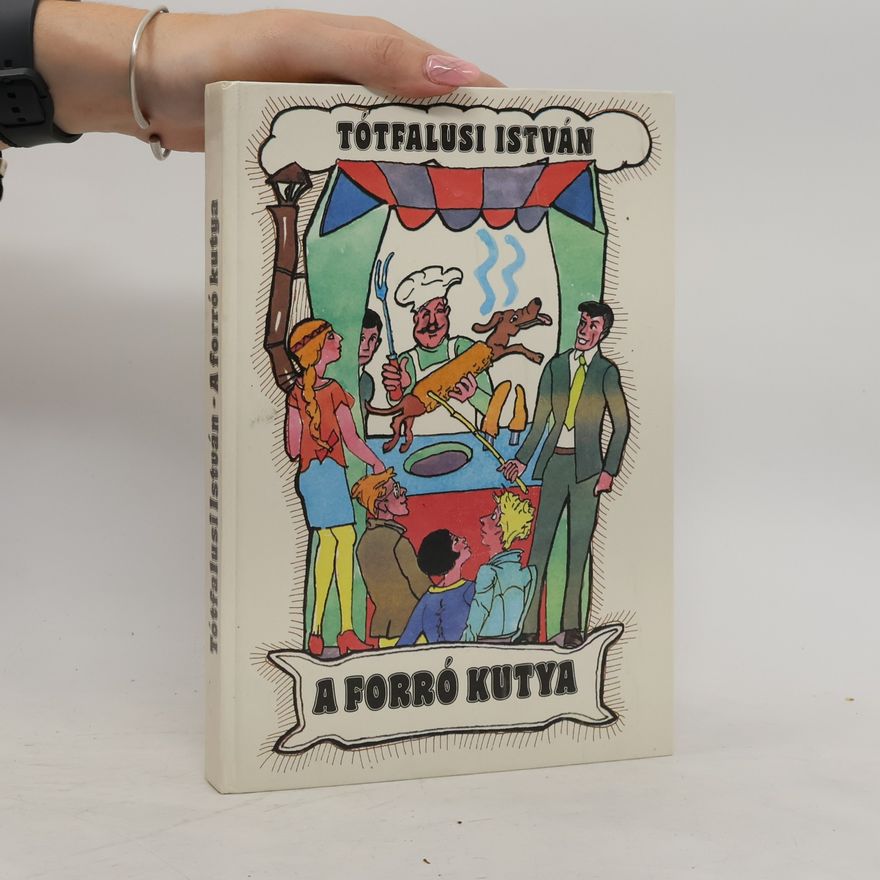István Tótfalusi A forró kutya