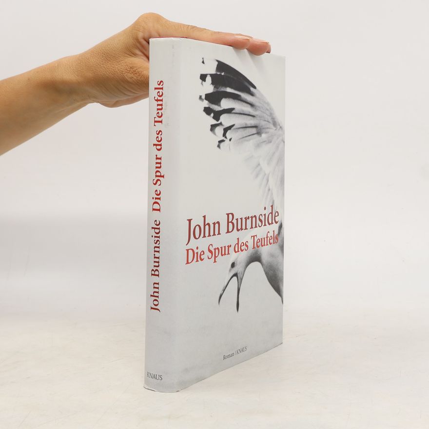 John Burnside Die Spur des Teufels