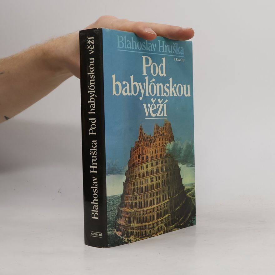 Blahoslav Hruška Pod babylónskou věží
