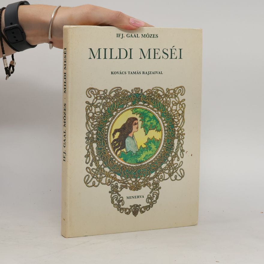 Gaal Mózes Mildi meséi