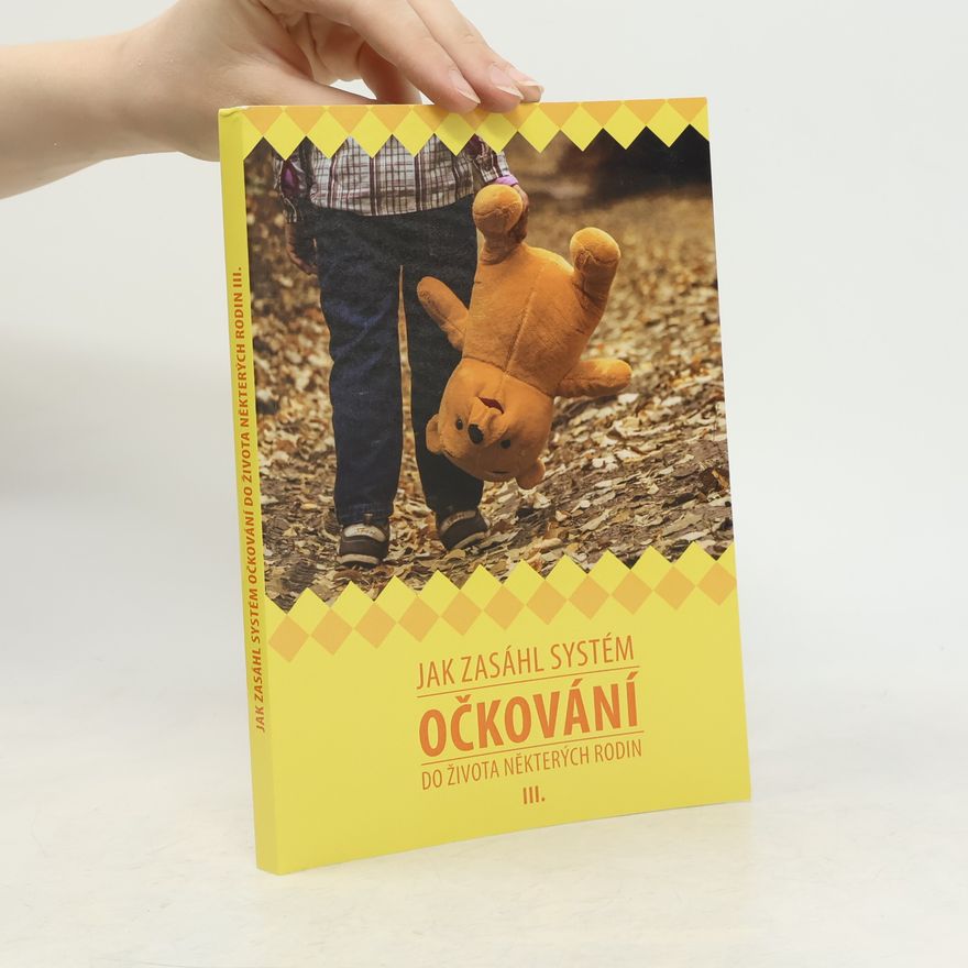 Autorenkollektiv Jak zasáhl systém očkování do života některých rodin