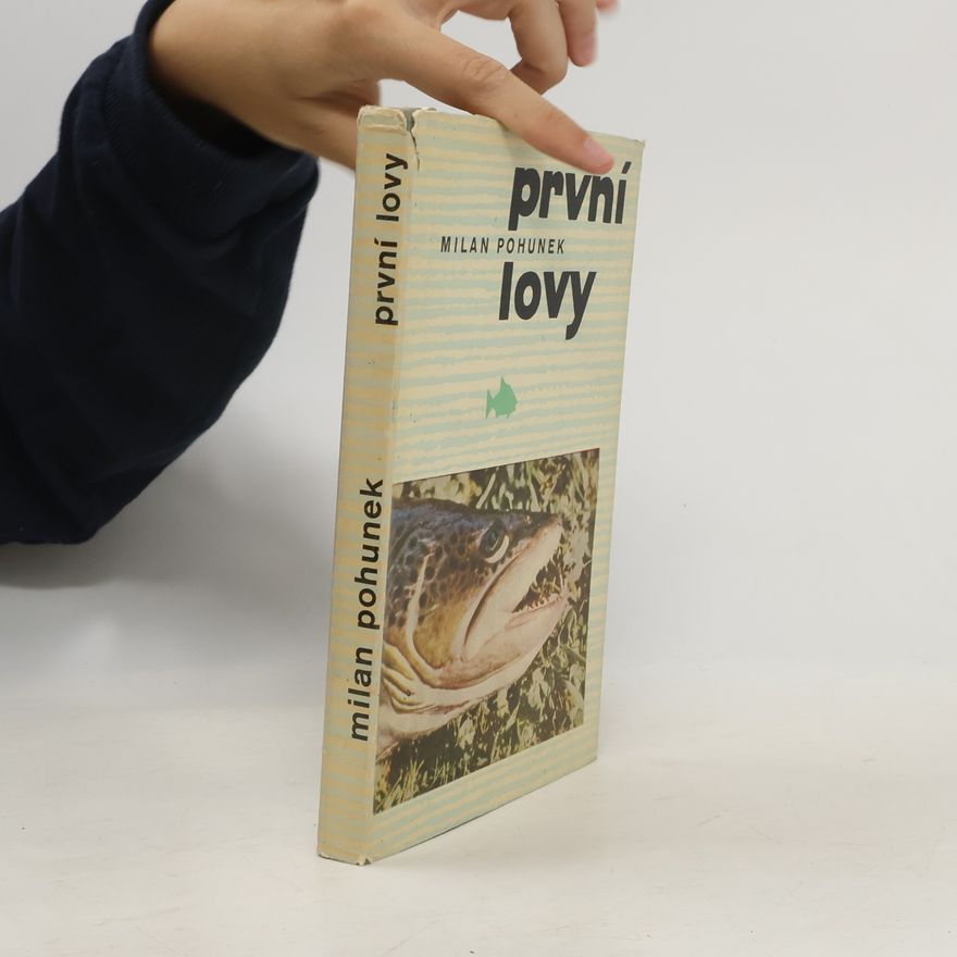 Milan Pohunek První lovy