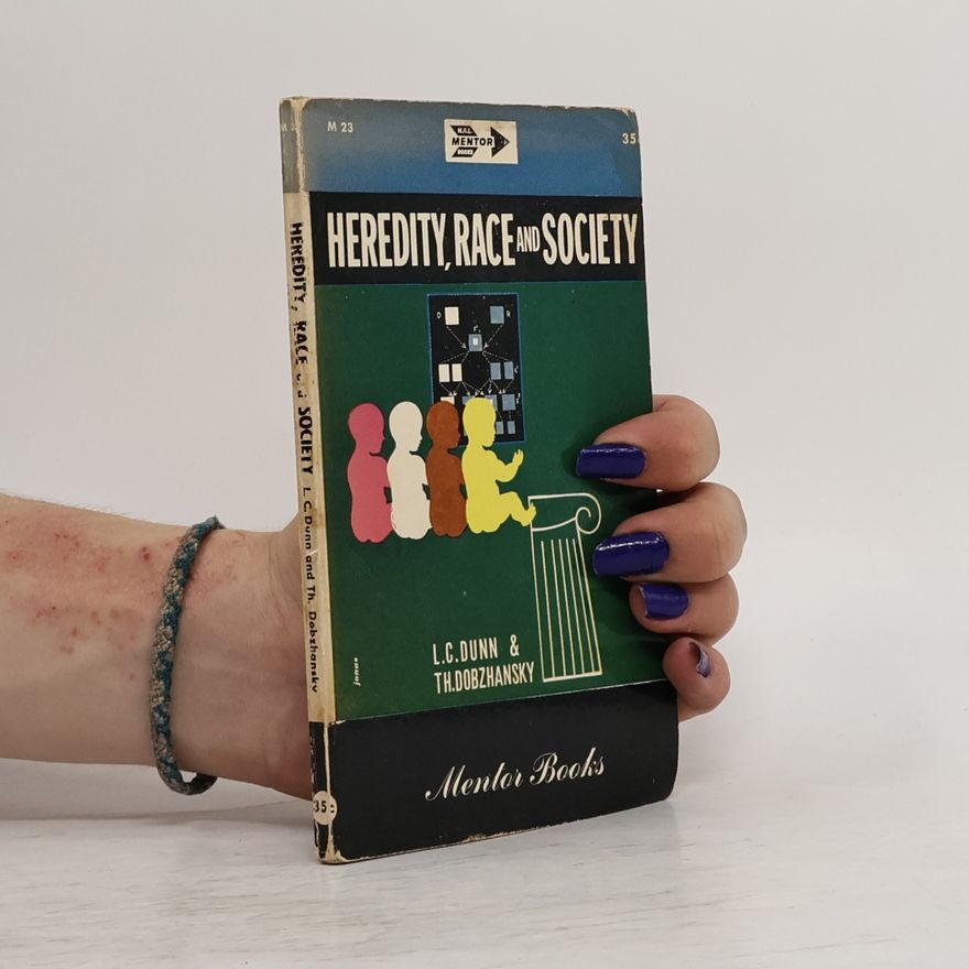 L. C. Dunn Heredity, Race, and Society