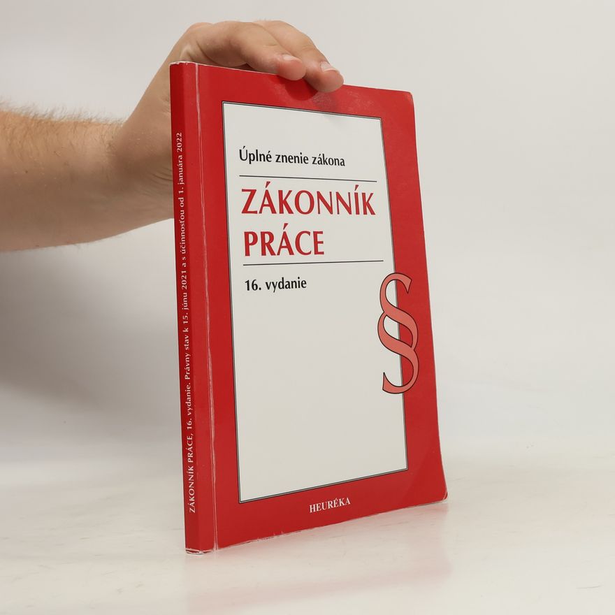 Autorenkollektiv Úplné znenie zákona: Zákonník práce