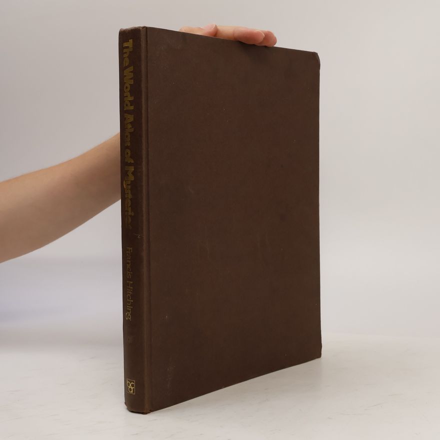 Francis Hitching The World Atlas of Mysteries