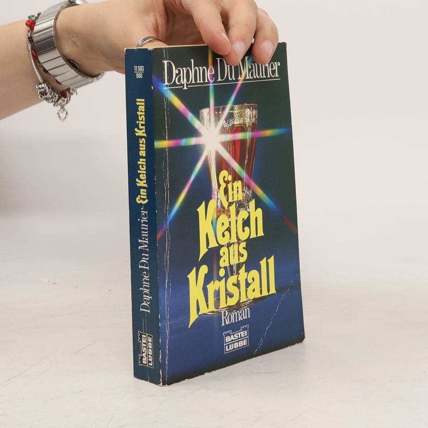 Daphne du Maurier Ein Kelch aus Kristall
