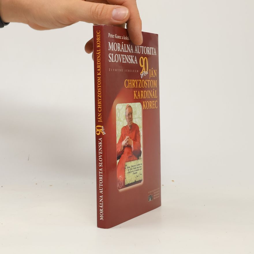 Autorenkollektiv Morálna autorita Slovenska - Ján Chryzostom kardinál Korec
